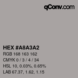 Color code: HEX #A8A3A2 | qconv.com