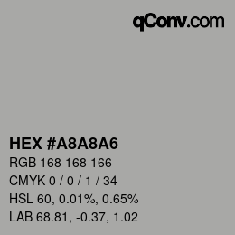 颜色代码: HEX #A8A8A6 | qconv.com