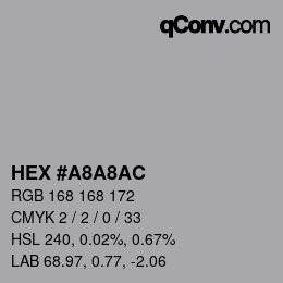 カラーコード: HEX #A8A8AC | qconv.com