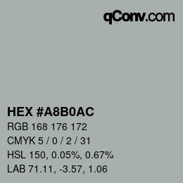 カラーコード: HEX #A8B0AC | qconv.com