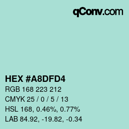 Color code: HEX #A8DFD4 | qconv.com