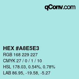 カラーコード: HEX #A8E5E3 | qconv.com
