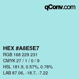 Color code: HEX #A8E5E7 | qconv.com