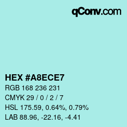 Farbcode: HEX #A8ECE7 | qconv.com