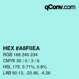 颜色代码: HEX #A8F0EA | qconv.com