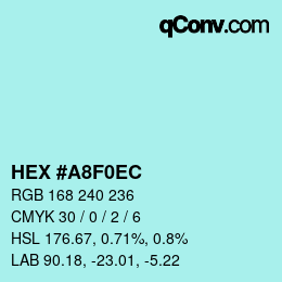 Color code: HEX #A8F0EC | qconv.com