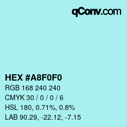 カラーコード: HEX #A8F0F0 | qconv.com