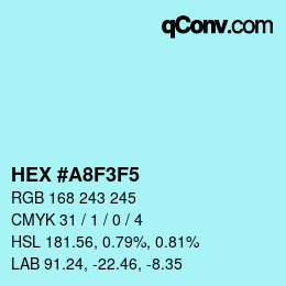 颜色代码: HEX #A8F3F5 | qconv.com