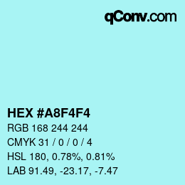 Color code: HEX #A8F4F4 | qconv.com