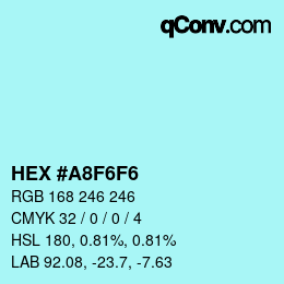 カラーコード: HEX #A8F6F6 | qconv.com