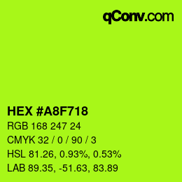 Color code: HEX #A8F718 | qconv.com