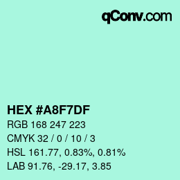 颜色代码: HEX #A8F7DF | qconv.com