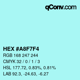 Color code: HEX #A8F7F4 | qconv.com