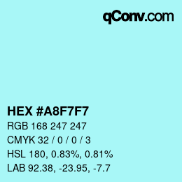 カラーコード: HEX #A8F7F7 | qconv.com