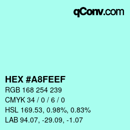 カラーコード: HEX #A8FEEF | qconv.com