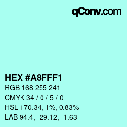 Color code: HEX #A8FFF1 | qconv.com