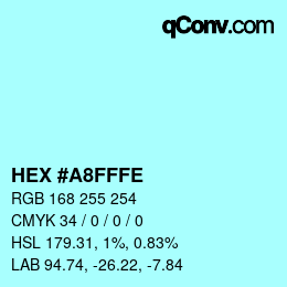 Color code: HEX #A8FFFE | qconv.com