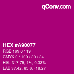 カラーコード: HEX #A90077 | qconv.com