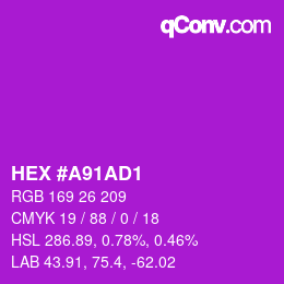 颜色代码: HEX #A91AD1 | qconv.com