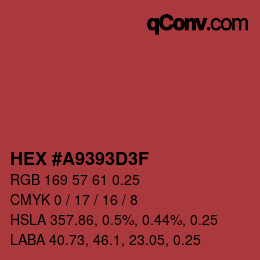 Farbcode: HEX #A9393D3F | qconv.com
