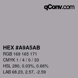 Farbcode: HEX #A9A5AB | qconv.com