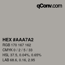 颜色代码: HEX #AAA7A2 | qconv.com
