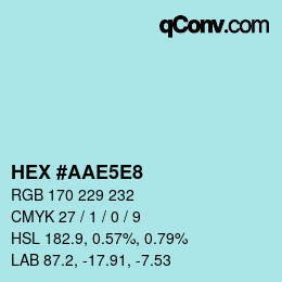 Color code: HEX #AAE5E8 | qconv.com