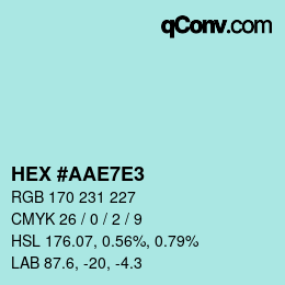 Color code: HEX #AAE7E3 | qconv.com