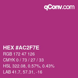 Farbcode: HEX #AC2F7E | qconv.com