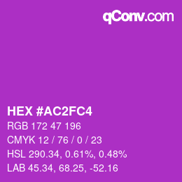 Color code: HEX #AC2FC4 | qconv.com