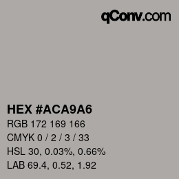 Color code: HEX #ACA9A6 | qconv.com