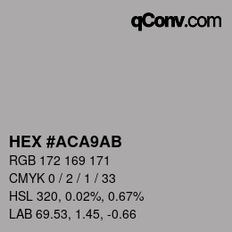 Color code: HEX #ACA9AB | qconv.com