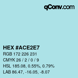 颜色代码: HEX #ACE2E7 | qconv.com