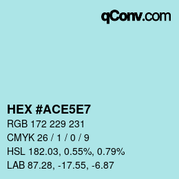 Color code: HEX #ACE5E7 | qconv.com