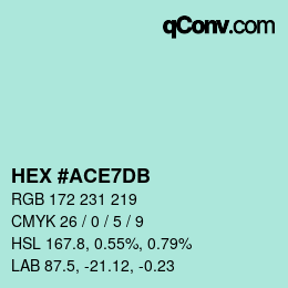 颜色代码: HEX #ACE7DB | qconv.com