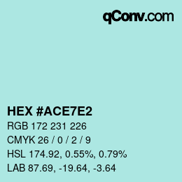 颜色代码: HEX #ACE7E2 | qconv.com