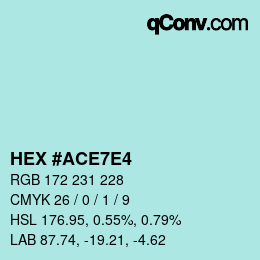 Color code: HEX #ACE7E4 | qconv.com