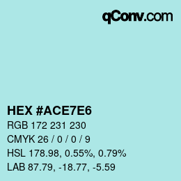 Color code: HEX #ACE7E6 | qconv.com