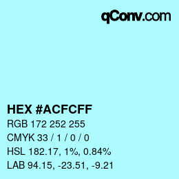Farbcode: HEX #ACFCFF | qconv.com