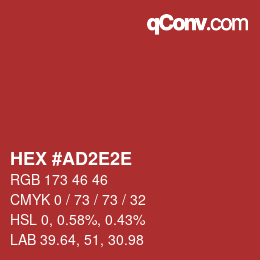 Color code: HEX #AD2E2E | qconv.com