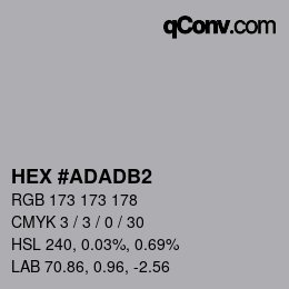 Color code: HEX #ADADB2 | qconv.com