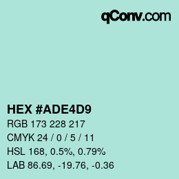 Color code: HEX #ADE4D9 | qconv.com