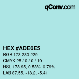 Color code: HEX #ADE6E5 | qconv.com