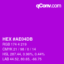 カラーコード: HEX #AE04DB | qconv.com