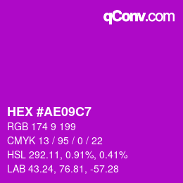 Color code: HEX #AE09C7 | qconv.com