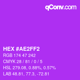 Color code: HEX #AE2FF2 | qconv.com