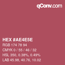 カラーコード: HEX #AE4E5E | qconv.com