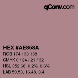 颜色代码: HEX #AE858A | qconv.com