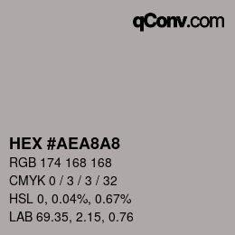 カラーコード: HEX #AEA8A8 | qconv.com