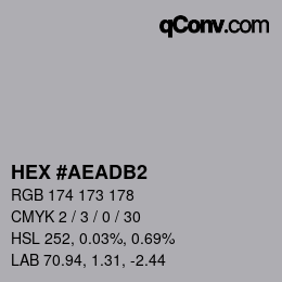 Color code: HEX #AEADB2 | qconv.com